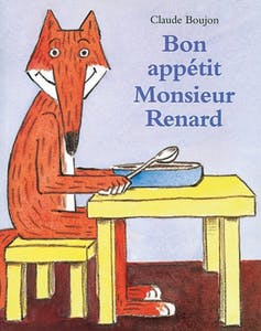 Couverture de l’album Bon appétit Monsieur Renard